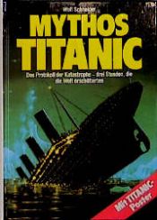 book cover of Mythos Titanic by Wolf Schneider