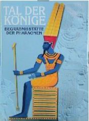 book cover of Tal der Könige. Die berühmtesten Nekropolen der Welt. by Alberto Siliotti