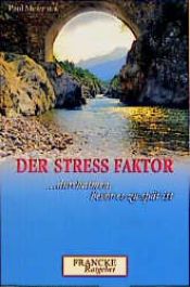 book cover of Der Stress-Faktor : durchatmen, bevor es zu spät ist by Frank Minirth|Paul D. Meier