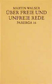 book cover of Über freie und unfreie Rede by Martin Walser