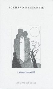 book cover of Gesammelte Werke in Einzelausgaben: Literaturkritik by Eckhard Henscheid
