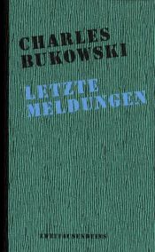 book cover of Letzte Meldungen: Gedichte: Der Mississippi bei Nacht by چارلز بوکوفسکی