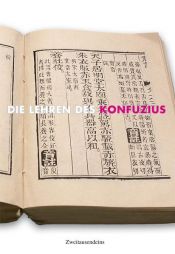 book cover of Die Lehren des Konfuzius : die vier konfuzianischen Bücher by Confucius