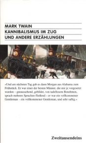 book cover of Kannibalismus im Zug und andere Erzählungen: und als Schlusswort Das Kriegsgebet by Gerd Haffmans|Mark Twain