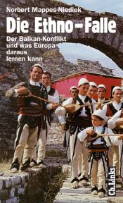 book cover of Die Ethno-Falle : der Balkan-Konflikt und was Europa daraus lernen kann by Norbert Mappes-Niediek