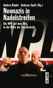 book cover of Neonazis in Nadelstreifen : die NPD auf dem Weg in die Mitte der Gesellschaft by Andrea Röpke