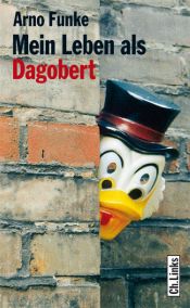 book cover of Mein Leben als Dagobert by Arno Funke