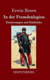 book cover of In der Fremdenlegion: Erinnerungen und Eindrücke by Rosen Erwin
