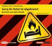 book cover of Sorry, Ihr Hotel ist abgebrannt: Kurioses aus dem Urlaub by Antje Blinda|Stephan Orth