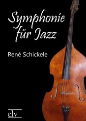 book cover of Symphonie für Jazz by René Schickele