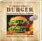 Das ultimative Burger-Grillbuch: herzhaft und fruchtig - mit und ohne Fleisch
