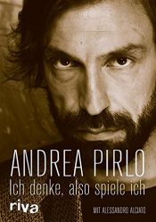 book cover of Ich denke, also spiele ich by Alessandro Alciato|Andrea Pirlo