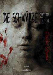 book cover of Die Schwärze hinter dem Licht by Claudia Schuster