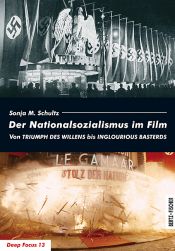 book cover of Der Nationalsozialismus im Film : von Triumph des Willens bis Inglourious Basterds by Sonja M. Schultz