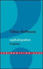 book cover of asphaltspalten by Tobias Hoffmann