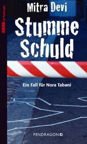 book cover of Stumme Schuld. Der erste Fall für Nora Tabani. Krimi by Mitra Devi