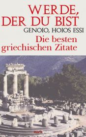 book cover of Die perfekten griechischen Zitate: Sprichwörter und Spruchweisheiten by Anton Grabner-Haider