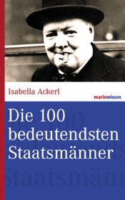 book cover of Die bedeutendsten Staatsmänner. marixwissen by Isabella Ackerl
