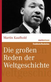 book cover of Die großen Reden der Weltgeschichte by Martin Kaufhold
