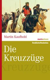 book cover of Die Kreuzzüge by Martin Kaufhold