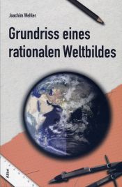 book cover of Grundriß eines rationalen Weltbildes by Joachim Wehler