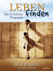 book cover of Leben finden - Leiterhandbuch: Ein 12-Schritte-Programm by Rick Warren