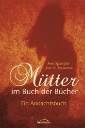 book cover of Mütter im Buch der Bücher by Ann Spangler