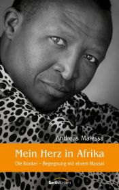book cover of Mein Herz in Afrika: Ole Ronkei - Begegnung mit einem Massai by Andreas Malessa