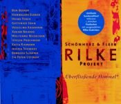 book cover of Rilke Projekt, Überfließende Himmel, Limited Edition, 1 Audio-CD by Rainer Maria Rilke
