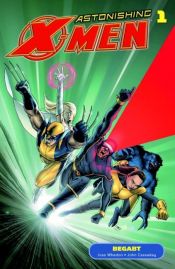 book cover of Astonishing X-Men 01. Begabt: BD 1 by Joss Whedon