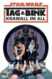 book cover of Star Wars Sonderband 39, Tag & Bink: Krawall im All by George Lucas