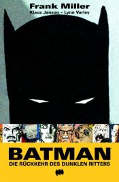 book cover of Batman. Die Rückkehr des Dunklen Ritters by Frank Miller