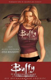book cover of Buffy The Vampire Slayer, Staffel 8, Bd. 1: Die Rückkehr der Jägerin by Džoss Vidons