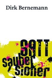book cover of Satt. Sauber. Sicher. by Dirk Bernemann