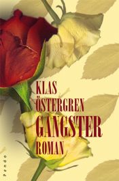 book cover of Gangsters by Klas Östergren