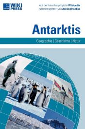 book cover of Antarktis. Geographie, Geschichte, Natur by Achim Raschka