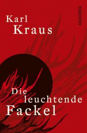 book cover of Die leuchtende Fackel by Karl Kraus
