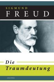 book cover of Die Traumdeutung: In der Fassung der Erstausgabe von 1900 by Sigmund Freud