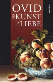 book cover of Die Kunst der Liebe by โอวิด