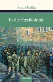 book cover of In der Strafkolonie. Ein Landarzt. Ein Hungerkünstler by 弗兰兹·卡夫卡