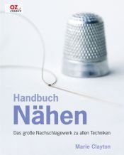 book cover of Handbuch Nähen: Das große Nachschlagewerk zu allen Techniken by Marie Clayton