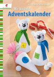 book cover of Wir basteln Adventskalender by Maria-Regina Altmeyer