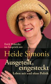 book cover of Ausgeteilt, eingesteckt : Leben mit und ohne Politik by Heide Simonis