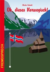 book cover of Oh, dieses Norwegisch! Band: 7 by Martin Schmidt