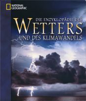 book cover of Die Enzyklopädie des Wetters und des Klimawandels by Juliane L. Fry|Richard Whitaker