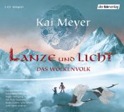 book cover of Lanze und Licht: Wolkenvolk-Trilogie 2 by Kai Meyer