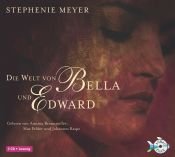 book cover of Die Welt von Bella und Edward (3 CDs) by Stephenie Meyer