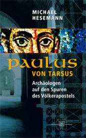 book cover of Paulus von Tarsus: Archäologen auf den Spuren des Völkerapostels by Michael Hesemann