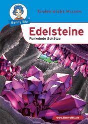 book cover of Benny Blu Edelsteine - Funkelnde Schätze ....und Mineralien by Susanne Hansch