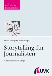 book cover of Storytelling für Journalisten by Marie Lampert